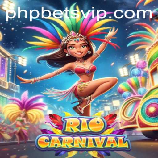 Experience the Thrill of RioCarnival: A Comprehensive Guide to PHP Bets in Gaming